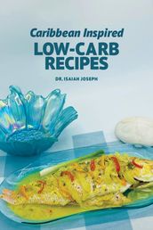 Caribbean Inspired Low-Carb Recipes