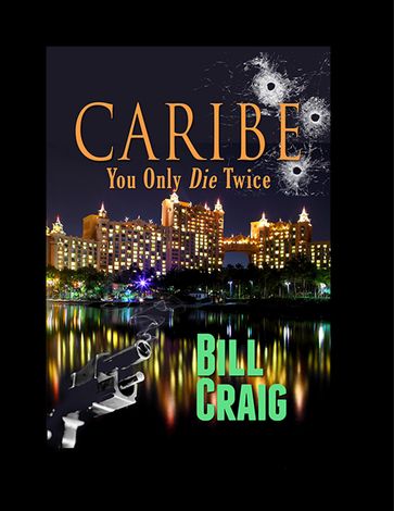 Caribe: You Only Die Twice - Bill Craig