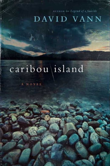 Caribou Island - David Vann