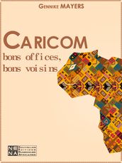 Caricom: bons offices, bons voisins