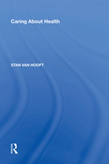 Caring About Health - Stan van Hooft