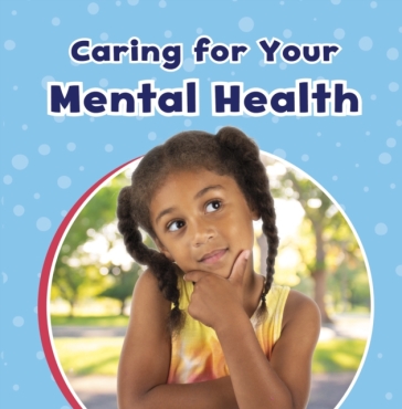 Caring For Your Mental Health - Mari Schuh