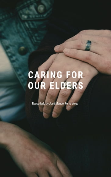 Caring for our elders - Jose Manuel Ferro Veiga
