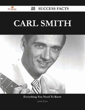Carl Smith 56 Success Facts - Everything you need to know about Carl Smith