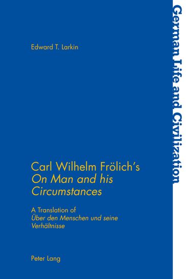 Carl Wilhelm Froelich's «On Man and his Circumstances» - Edward T. Larkin - Jost Hermand