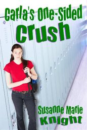 Carla s One-Sided Crush