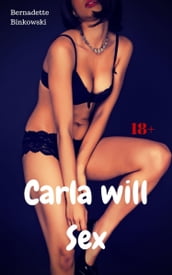 Carla will Sex