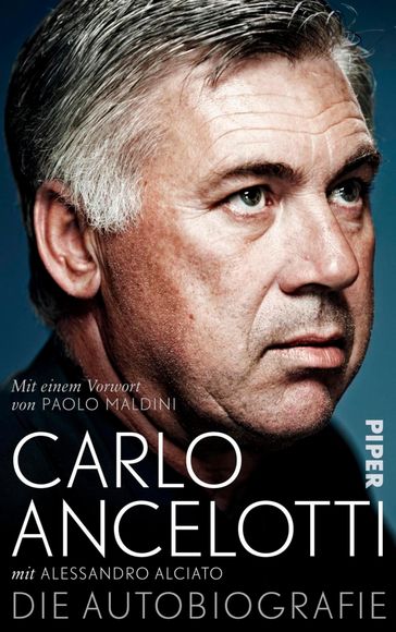 Carlo Ancelotti. Die Autobiografie - Carlo Ancelotti - Alessandro Alciato