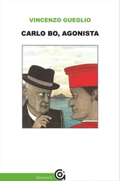 Carlo Bo, agonista