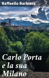 Carlo Porta e la sua Milano
