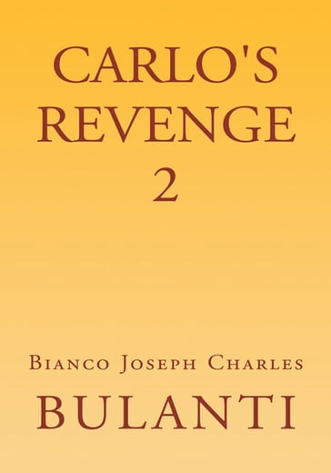 Carlo's Revenge 2 - Bianco Joseph Charles Bulanti