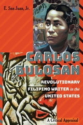 Carlos BulosanRevolutionary Filipino Writer in the United States