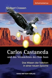 Carlos Castaneda und das Vermächtnis des Don Juan