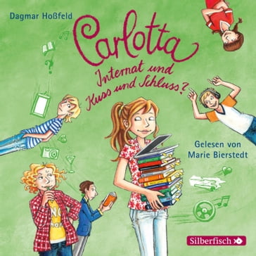 Carlotta 8: Carlotta - Internat und Kuss und Schluss? - Marie Bierstedt - Dagmar Hoßfeld - CARLOTTA