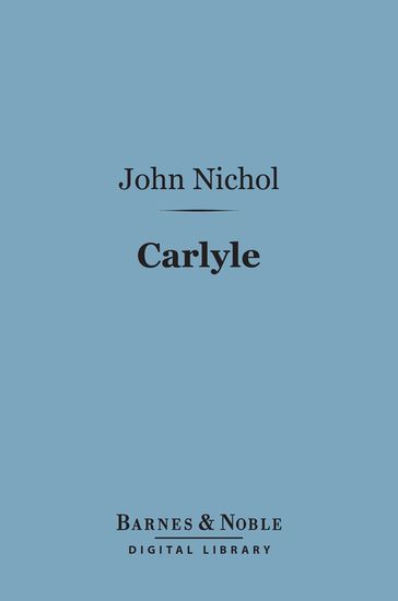 Carlyle (Barnes & Noble Digital Library) - John Nichol