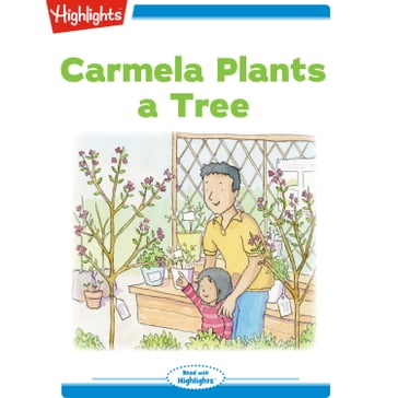 Carmela Plants a Tree - Highlights for Children