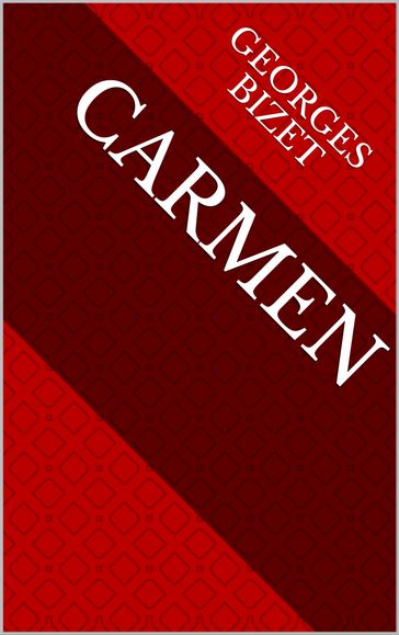 Carmen - Georges Bizet