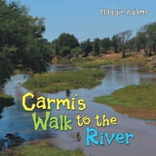 Carmi S Walk to the River