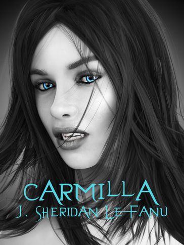 Carmilla - J Sheridan Le Fanu