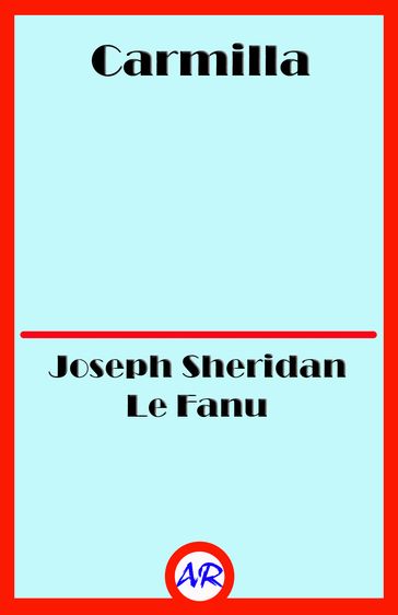 Carmilla - Joseph Sheridan Le Fanu