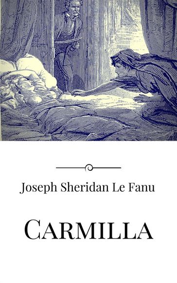 Carmilla - Joseph Sheridan Le Fanu