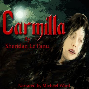 Carmilla - Sheridan Le Fanu