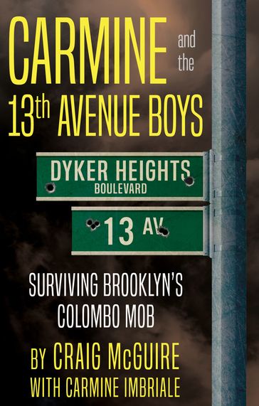 Carmine and the 13th Avenue Boys - Craig McGuire - Carmine Imbriale