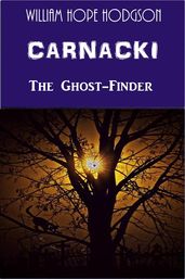 Carnacki, the Ghost-Finder