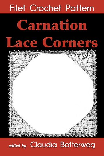 Carnation Lace Corners Filet Crochet Pattern - Claudia Botterweg - Mary Fitch