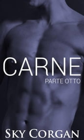 Carne: Parte Otto