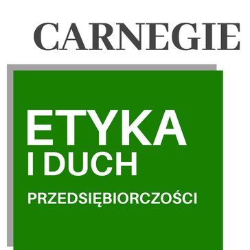 Carnegie. Etyka i duch przedsibiorczoci - Andrew Carnegie