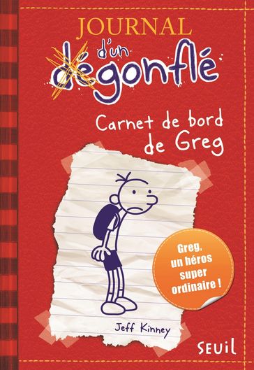 Carnet de bord de Greg Heffley. Journal d'un dégonflé, tome 1 - Jeff Kinney