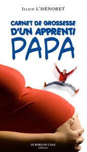 Carnet de grossesse d un apprenti Papa