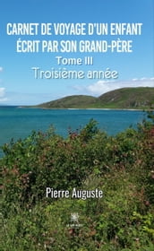 Carnet de voyage d un enfant écrit par son grand-père - Tome 3