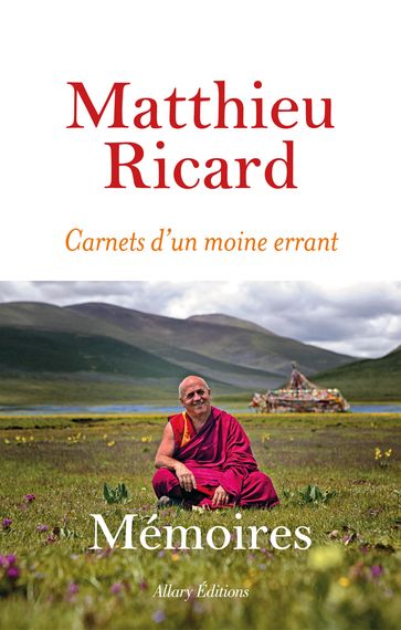 Carnets d'un moine errant - Mémoires - Matthieu Ricard