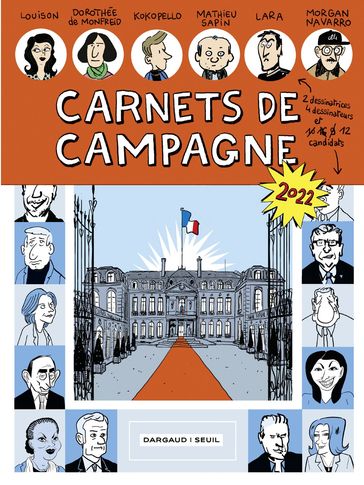 Carnets de Campagne - Mathieu Sapin - Kokopello - Morgan Navarro - Dorothée de Monfreid - Louison - Lara