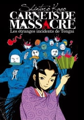 Carnets de massacre, Les étranges incidents de Tengai