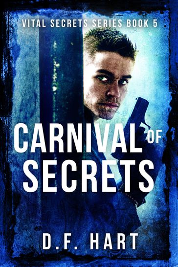 Carnival of Secrets - D.F. Hart