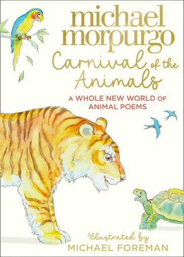 Carnival of the Animals: A Whole New World of Animal Poems - Morpurgo Michael