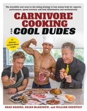 Carnivore Cooking for Cool Dudes