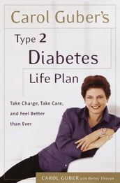Carol Guber s Type 2 Diabetes Life Plan