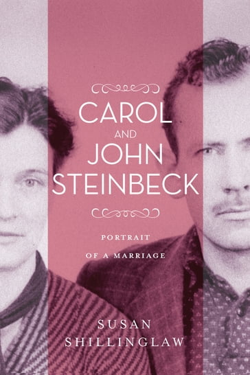 Carol and John Steinbeck - Susan Shillinglaw