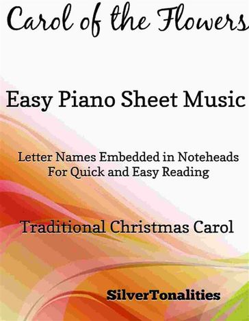 Carol of the Flowers Easy Piano Sheet Music - SilverTonalities