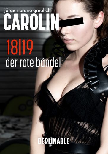 Carolin. Die BDSM Geschichte einer Sub - Folge 18 - Jurgen Bruno Greulich