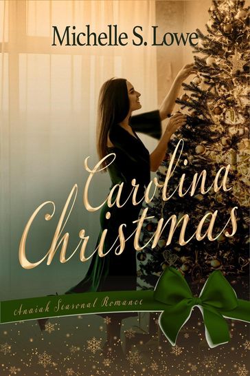 Carolina Christmas - Anaiah Press - Michelle S. Lowe