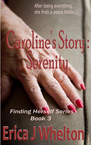 Caroline's Story: Serenity - Erica Whelton