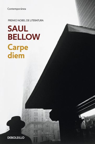 Carpe Diem - Saul Bellow