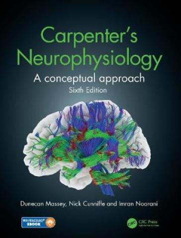 Carpenter's Neurophysiology - Dunecan Massey - Nick Cunniffe - Imran Noorani