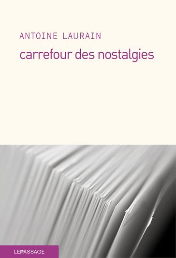 Carrefour des nostalgies - Antoine Laurain