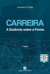 Carreira: A Essência Sobre a Forma - 2ª ED